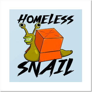 Funny Homeless Snail Cute Animal Posters and Art